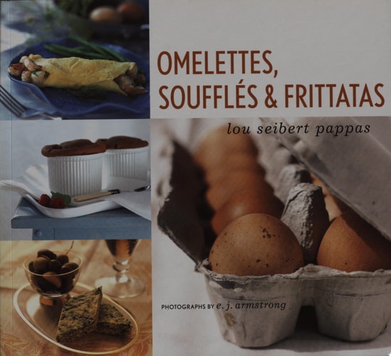 Omelettes, Souffles & Frittatas