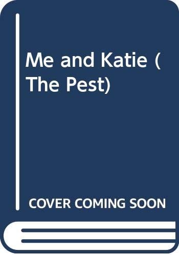 Me and Katie (The Pest)