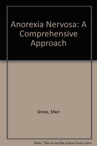 Anorexia Nervosa: A Comprehensive Approach