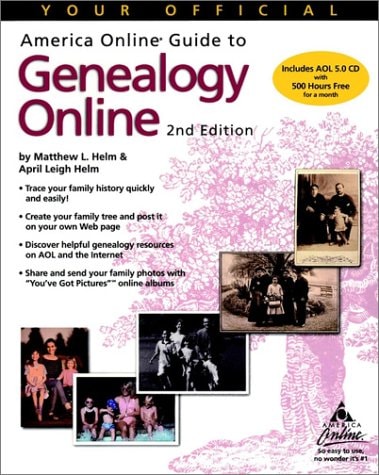 Your Official America Online Guide to Genealogy Online (Aol Press Series)