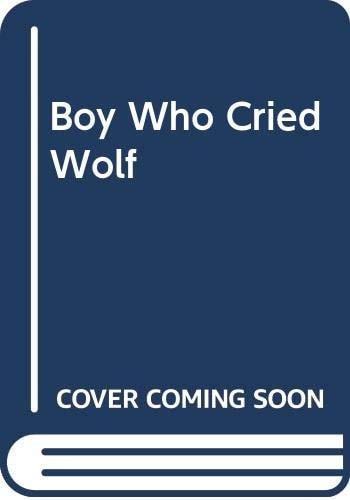 The Boy Who Cried Wolf