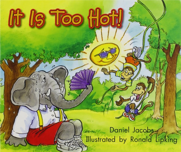It Is Too Hot!: Leveled Reader Grade 1 (Rigby Literacy by Design Readers, Grade 1)