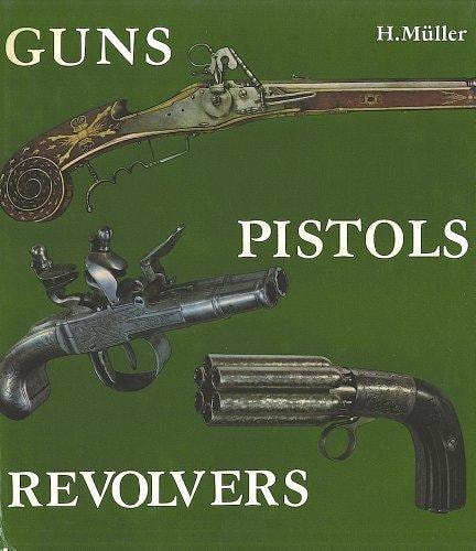 Guns, Pistols and Revolvers (English and German Edition)