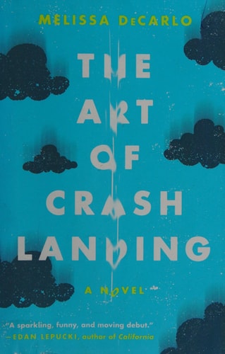 The Art of Crash Landing: A Novel (P.S. (Paperback))