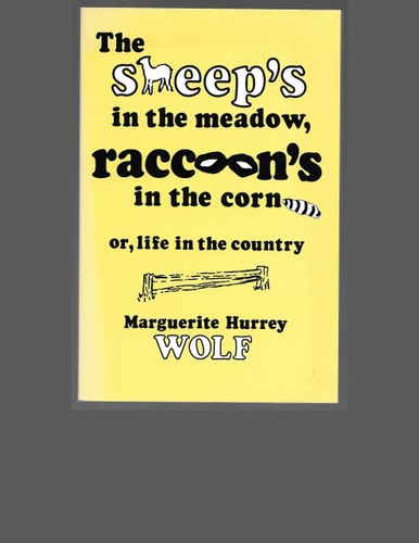 The Sheep's in the Meadow, Raccoon's in the Corn: Or, Life in the Country BCE