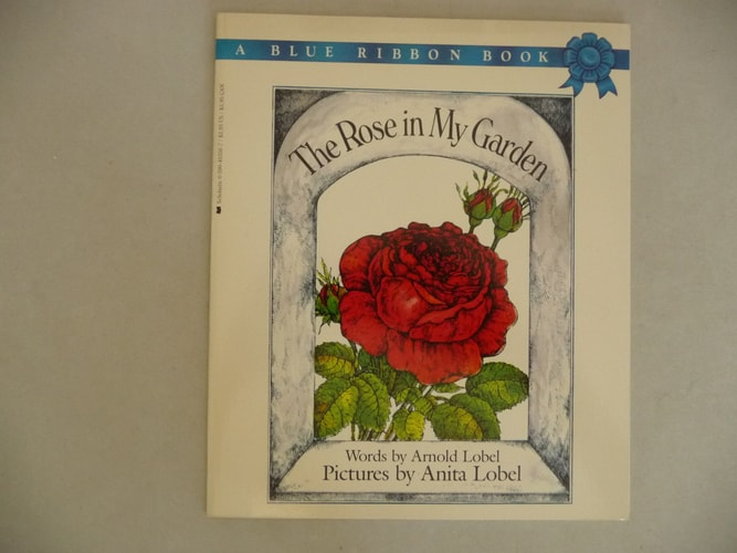 The Rose in My Garden / By Arnold Lobel