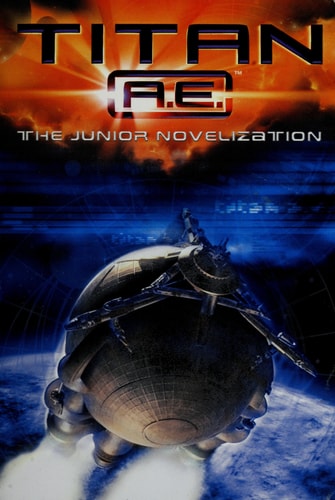 Titan A.E. - The Junior Novelization
