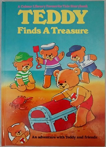 Teddy Finds a Treasure (A Colour Library Favourite Tale Storybook)