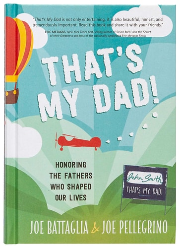 That's My Dad!: Honoring the Fathers Who Shaped Our Lives