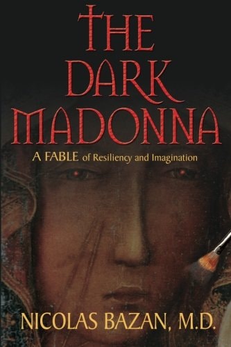 The Dark Madonna: A Fable of Resiliency and Imagination