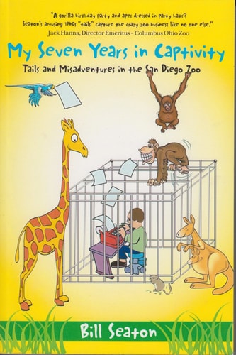 My Seven Years in Captivity: Tails And Misadventures in the San Diego Zoo