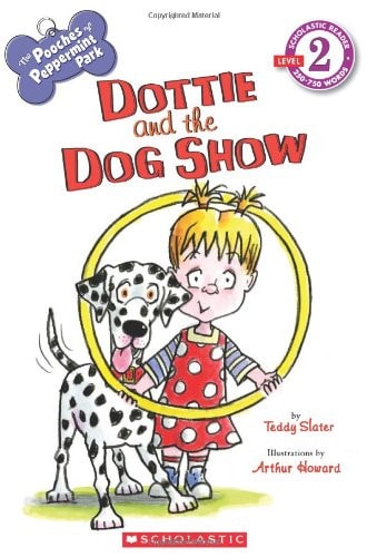 Scholastic Reader, Level 2, Pooches of Peppermint Park: Dottie and The Dog Show, 2nd Grade