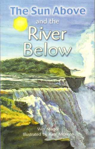 Rigby Literacy by Design: Leveled Reader Grade 4 The Sun Above and the River Below
