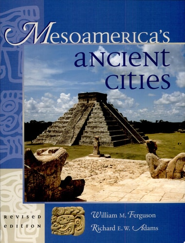 Mesoamerica's Ancient Cities