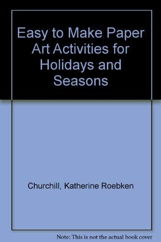 Easy to Make Paper Art Activities for Holidays and Seasons