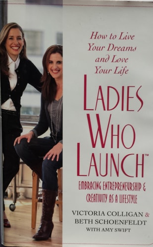 Ladies Who Launch: Embracing Entrepreneurship & Creativity as a Lifestyle