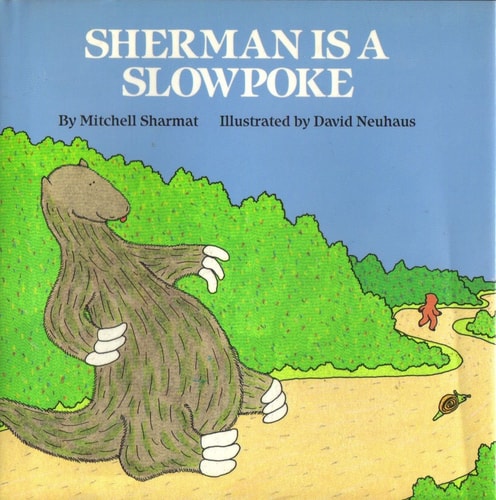Sherman is a slowpoke
