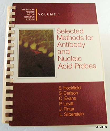 Molecular Probes of the Nervous System, Volume 1: Selected Methods for Antibody and Nucleic Acid Probes