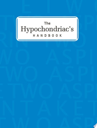 The Hypochondriac's Handbook
