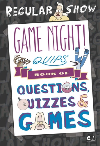 Game Night! Quips s Book of Quizzes, Puzzles, and Games! (Regular Show)
