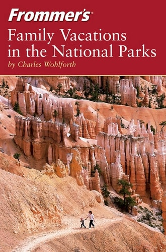 Frommers Family Vacations in the National Parks