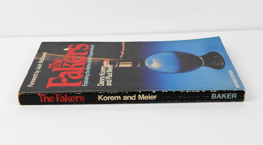 The Fakers: Exploding The Myths of The Supernatural