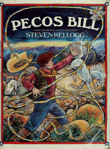 Pecos Bill A Tall Tale