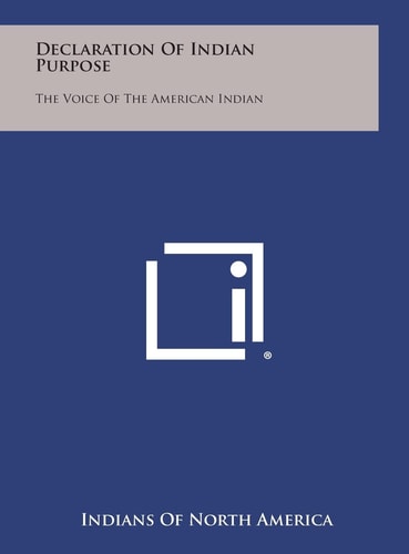 Declaration of Indian Purpose: The Voice of the American Indian