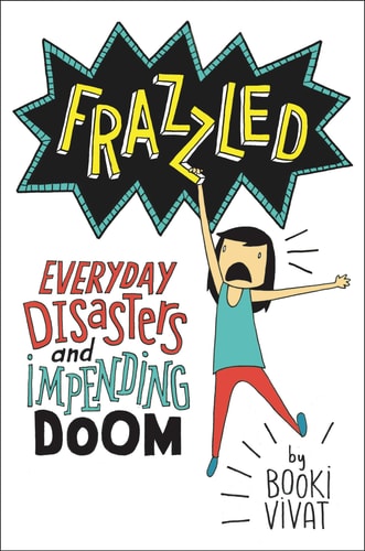 Frazzled Everyday Disasters and Impending Doom