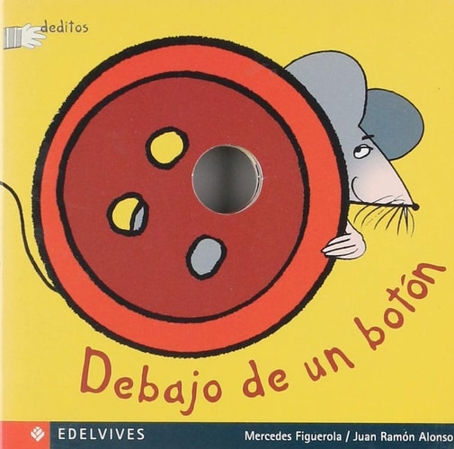 Debajo de un boton/ Underneath a Button (Deditos) (Spanish Edition)