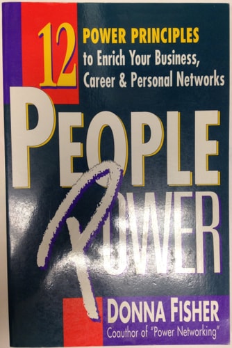 People Power: How to Create a Lifetime Network for Business, Career, and Personal Advancement