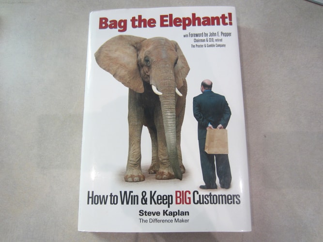 Bag the Elephant!: How to Win and Keep Big Customers