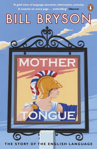 Mother Tongue The Story of the English Language