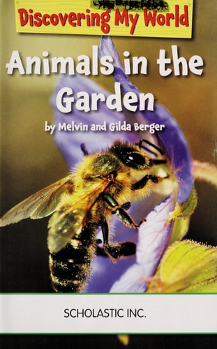 Discovering My World Animals in the Garden