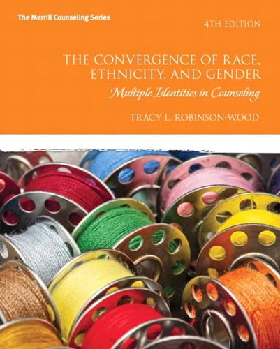 The Convergence of Race, Ethnicity, and Gender: Multiple Identities in Counseling (4th Edition) (Merrill Counseling)