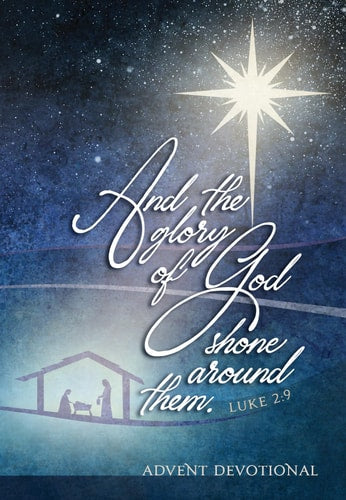 And the Glory of God Shone Around Them: An Advent Devotional (Passion Translation)