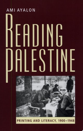 Reading Palestine: Printing and Literacy, 1900-1948