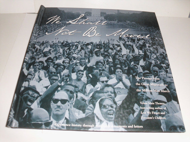 We Shall Not be Moved The Passage from the Great Migration to the Million Man March