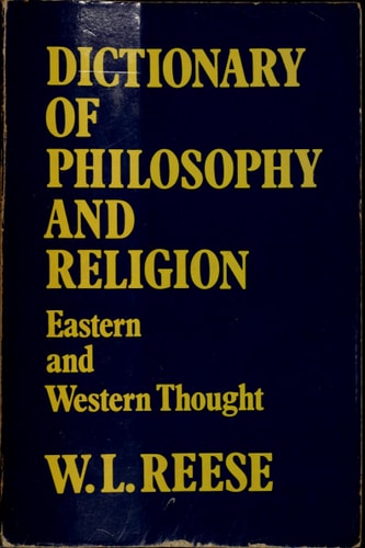 Dictionary of Philosophy and Religion: Eastern and Western Thought