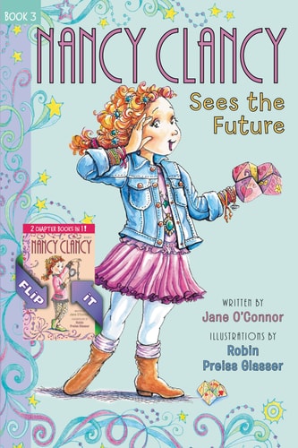Fancy Nancy: Nancy Clancy Bind-up: Books 3 and 4 Sees the Future and Secret of the Silver Key