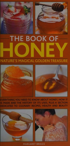 The Book of Honey: Nature's Magical Golden Treasure