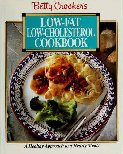 Betty Crocker's Low-Fat, Low-Cholesterol Cookbook