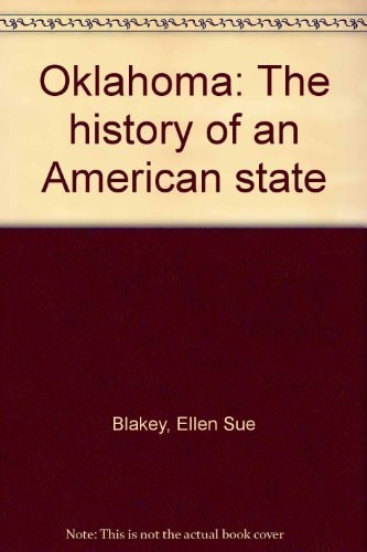 Oklahoma: The history of an American state