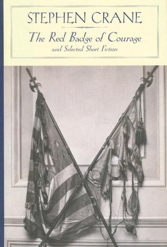 The Red Badge of Courage and Selected Short Fiction (Barnes & Noble Classics)
