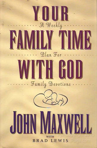 Your Family Time With God: A Weekly Plan for Family Devotions