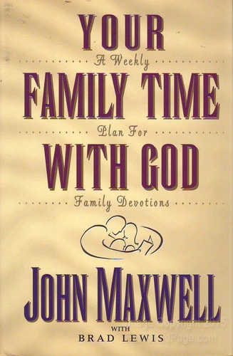 Your Family Time With God: A Weekly Plan for Family Devotions