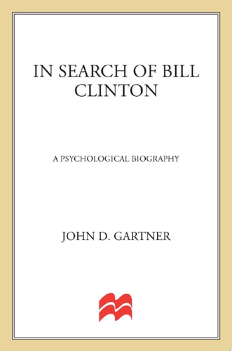 In Search of Bill Clinton: A Psychological Biography