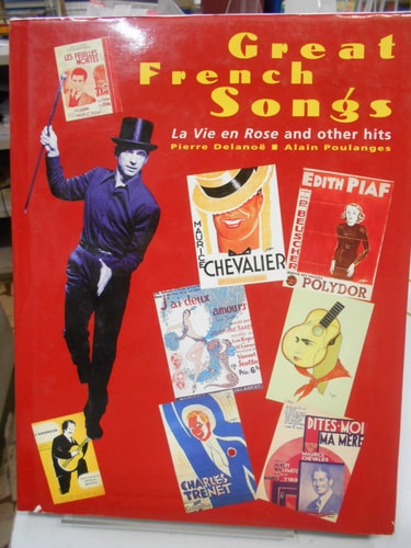 Great French Songs: LA Vie En Rose and Other Hits