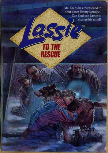 Lassie to the Rescue (Lassie, Book 3)