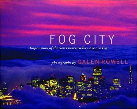 Fog City: Impressions of the San Francisco Bay Area in Fog